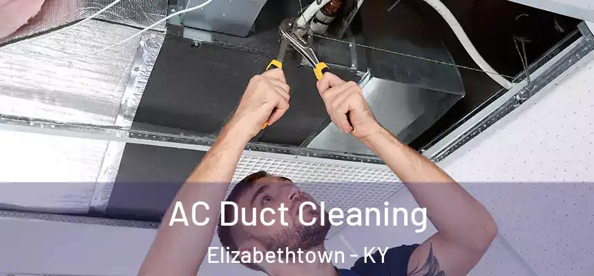 AC Duct Cleaning Elizabethtown - KY